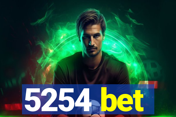 5254 bet